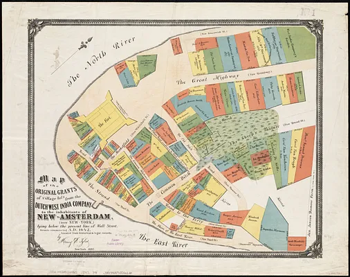 Map of the original grants of village lots from the Dutch West India Company to the inhabitants of New-Amsterdam (now New-York) lying below the present line of Wall Street