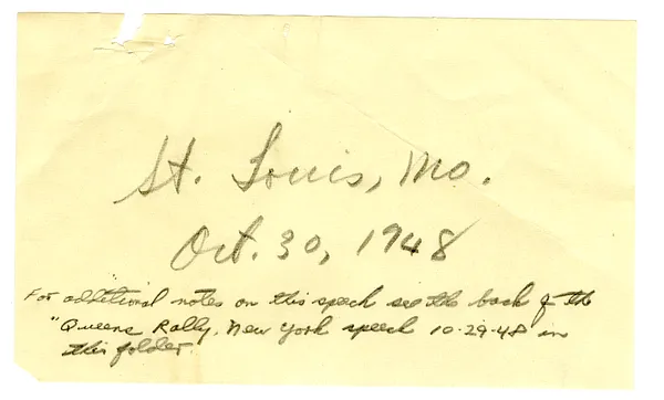 Itinerary for Campaign Trip of President Harry S. Truman and Party, with Handwritten Draft of Remarks by President Harry S. Truman in St. Louis, Missouri