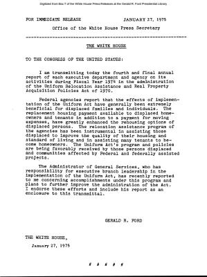Letter from President to Congress transmitting the fourth and final annual report of each executive department and agency on its activities during Fiscal Year 1974 in the administration of the Uniform Relocation Assistance and Real Property Acquisitionà
