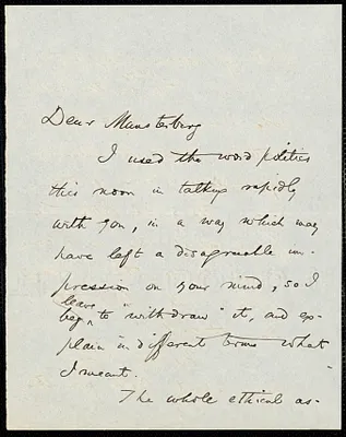 James, William, 1842-1910 autograph letter signed to Hugo Münsterberg, Cambridge, Mass., [190-]
