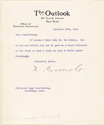 Roosevelt, Theodore, Pres. U.S., 1858-1919 typed letter signed to Hugo Münsterberg, New York, 25 November 1911