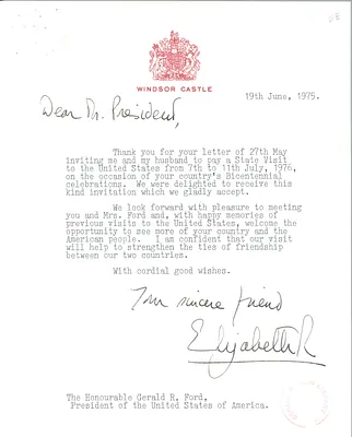 Letter from Queen Elizabeth II of Great Britain to President Gerald R. Ford Accepting an Invitation to Make a State Visit for the American Bicentennial
