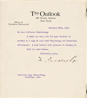 Roosevelt, Theodore, Pres. U.S., 1858-1919 typed letter signed to Hugo Münsterberg, New York, 25 February 1913