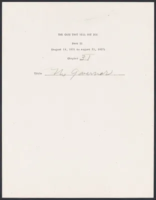 Herbert Brutus Ehrmann Papers, 1906-1970. Sacco-Vanzetti. Part II, Chapter 31: The Governor. Box 7, Folder 4, Harvard Law School Library, Historical & Special Collections