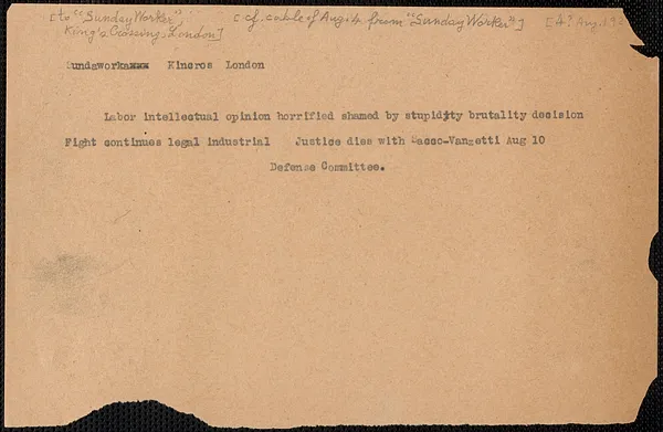 Sacco-Vanzetti Defense Committee telegram (copy) to The Sunday Worker, Boston, Mass., [August 4?, 1927]