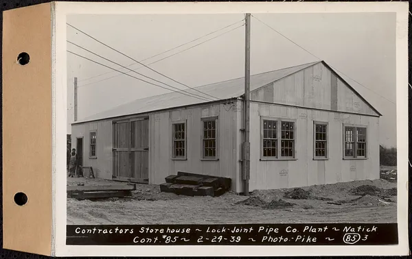 Contract No. 85, Manufacture and Delivery of Precast Concrete Steel Cylinder Pipe, Southborough, Framingham, Wayland, Natick, Weston, contractors storehouse, Lock Joint Pipe Co. Plant, Natick, Mass., Feb. 24, 1939