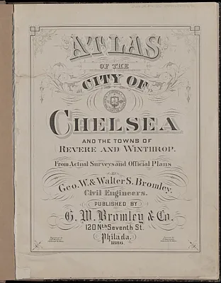 Atlas of the city of Chelsea and the towns of Revere and Winthrop