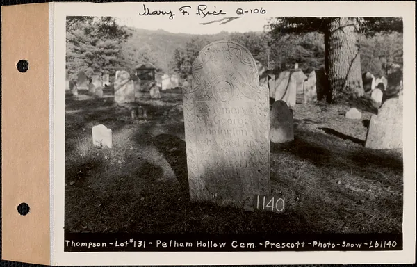 George Thompson, Pelham Hollow Cemetery, lot 150, Prescott, Mass., ca. 1930-1931