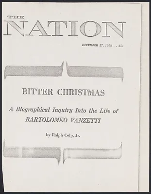 Herbert Brutus Ehrmann Papers, 1906-1970. Sacco-Vanzetti. The Nation: "Bitter Christmas" by Ralph Colp, Jr., Dec. 27, 1958. Box 13, Folder 18, Harvard Law School Library, Historical & Special Collections