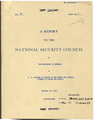 National Security Council Report 88, Report to the National Security Council by the Secretary of Defense on United States Courses of Action in the Event the Soviets Attempt to Close the Baltic