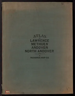 Atlas of the city of Lawrence and the towns of Methuen, Andover and North Andover, Massachusetts