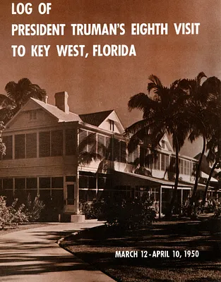 Log of President Harry S. Truman's Eighth Trip to Key West, Florida