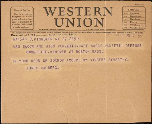 Agnes Walberg telegram to Mrs. [Rose] Sacco and Miss [Luigia] Vanzetti, Kingston, N. Y., August 27, 1927