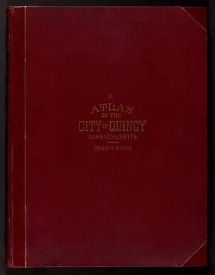Atlas of the city of Quincy, Norfolk County, Massachusetts