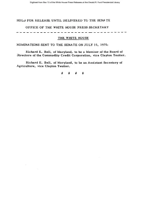 Nominations Sent to the Senate on July 15, 1975: Richard E. Bell, Member of the Board of Directors of the Commodity Credit Corporation; Richard E. Bell, Assistant Secretary of Agriculture [Position Appointments and Resignations]
