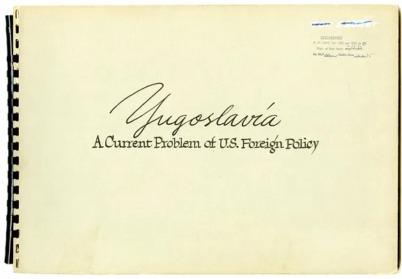 Report, Yugoslavia: A Current Problem of U. S. Foreign Policy