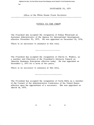 President Accepts the Resignations of Sidney Weintraub, Assistant Administrator, AID; Charls E. Walker, member and Chairman, President's Advisory Council on Minority Business Enterprise; and Carla Hills, member, US Council of the Administrative Conference [Position Appointments and Resignations]