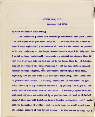 Roosevelt, Theodore, Pres. U.S., 1858-1919 typed letter signed to Hugo Münsterberg, Oyster Bay, N.Y., 02 November 1914