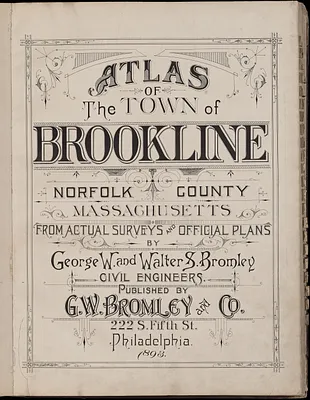 Atlas of the town of Brookline, Norfolk County, Massachusetts