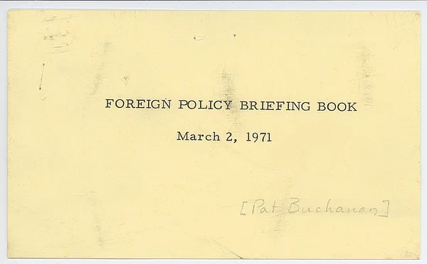 Foreign Affairs File, 1969-74: Foreign Policy Briefing Book, March 2, 1971 (Pat Buchanan)