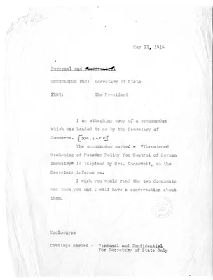 Memorandum from President Harry S. Truman to Secretary of State James Byrnes, with Attachments