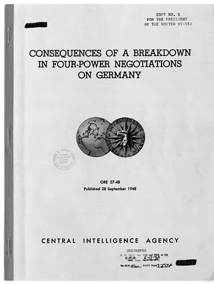 Central Intelligence Agency, Office of Reports and Estimates Report, Number 57-48, Consequences of a Breakdown in Four-Power Negotiations on Germany