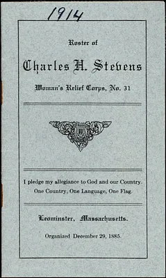 1914 Roster and officers’ list of Charles H. Stevens Women’s Relief Corps #31, organized December 29, 1885