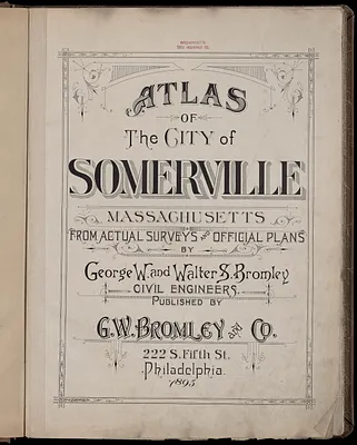 Atlas of the city of Somerville, Massachusetts