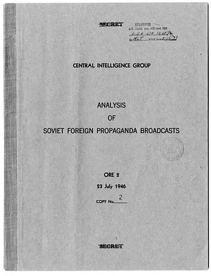 Central Intelligence Group Report, ORE [Office of Reports and Estimates] 2, Analysis of Soviet Foreign Propaganda Broadcasts