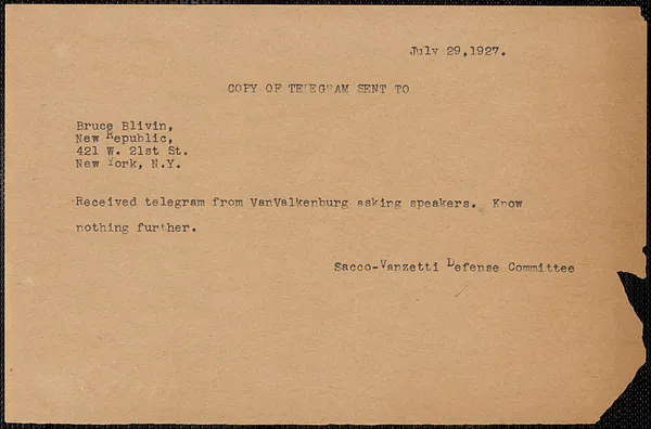 Sacco-Vanzetti Defense Committee telegram (copy) to Bruce Bliven (The New Republic), Boston, Mass., July 29, 1927