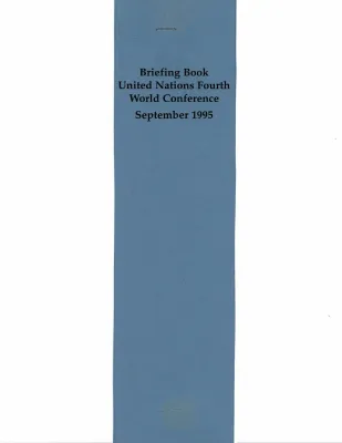 Briefing Book of the First Lady U.N. Fourth World Conference on Women [binder] [1]