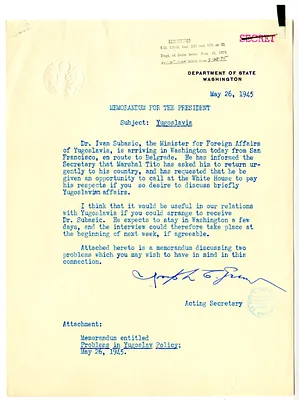 Memorandum from Acting Secretary of State Joseph Grew to President Harry S. Truman, with Attachment