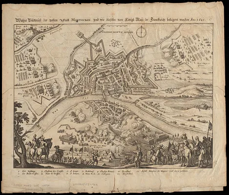 Wahre Bildtnüé der vesten Statt Montavban und wie dieselbe von Königl. Maÿ. in Franckreich belägert worden Anno 1621