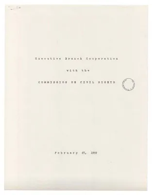 Report, Executive Branch Cooperation with the Commission on Civil Rights