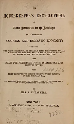 The housekeeper's encyclopedia of useful information for the housekeeper in all branches of cooking and domestic economy ...
