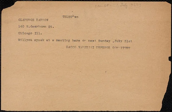 Sacco-Vanzetti Defense Committee telegram (copy) to Clarence S. Darrow, Boston, Mass., approximately [July 25, 1927]