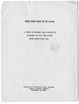 Report, United States Policy and the U.S.S.R.: A Digest of Pertinent Data Appearing in Department of State Publications Issued During March 1949