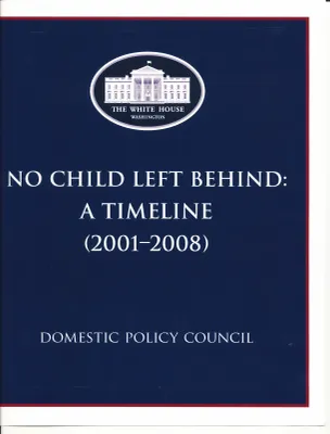 No Child Left Behind: A Timeline (2001 - 2008) [1]