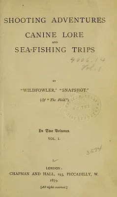 Shooting adventures, canine lore and sea-fishing trips