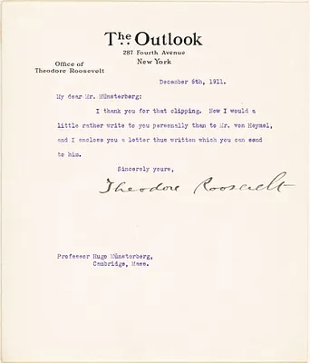 Roosevelt, Theodore, Pres. U.S., 1858-1919 typed letter signed to Hugo Münsterberg, New York, 6 December 1911