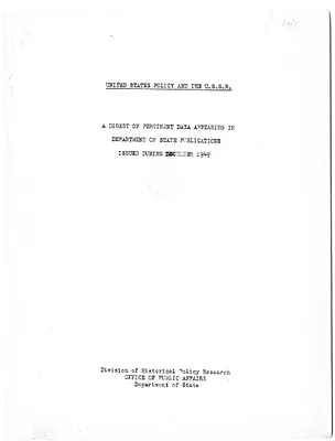 Report, United States Policy and the U.S.S.R.: A Digest of Pertinent Data Appearing in Department of State Publications Issued During December 1949