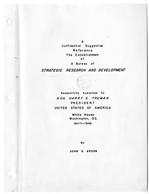 Report, A Confidential Suggestion Reference the Establishment of a Bureau of Strategic Research and Development by John G. Ardon