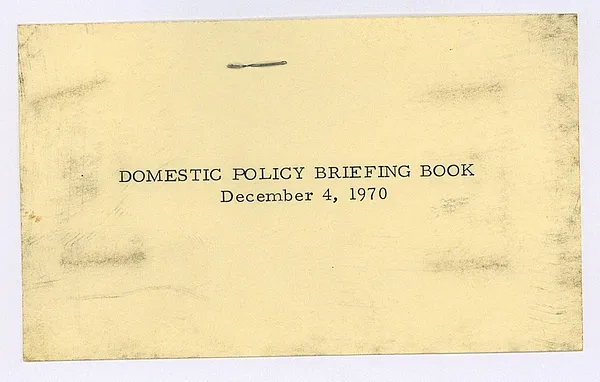 Domestic Policy Briefing Book December 4, 1970