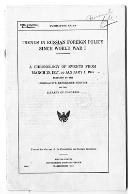 United States Senate Committee on Foreign Relations Report, Trends in Russian Foreign Policy Since World War I, A Chronology of Events from March 15, 1917 to January 1, 1947